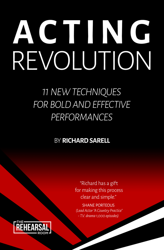 "ACTING REVOLUTION" - 11 NEW TECHNIQUES FOR BOLD AND EFFECTIVE PERFORMANCES